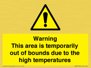 Warning This area is temporarily out of bounds due to the high temperatures